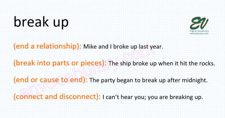 Break Up - Phrasal Verbs - English Vocabulary – Envocabulary.com