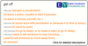 get off - phrasal verbs - English Vocabulary – envocabulary.com